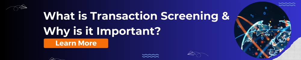 What is Transaction Screening?