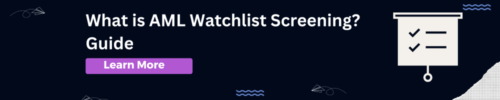 What is AML Watchlist Screening?