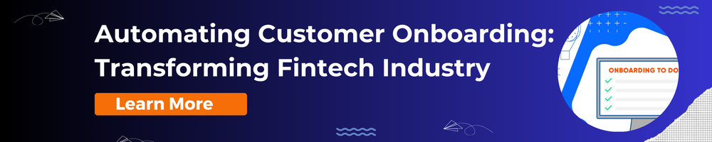 Automating Customer Onboarding: Transforming Fintech Industry
